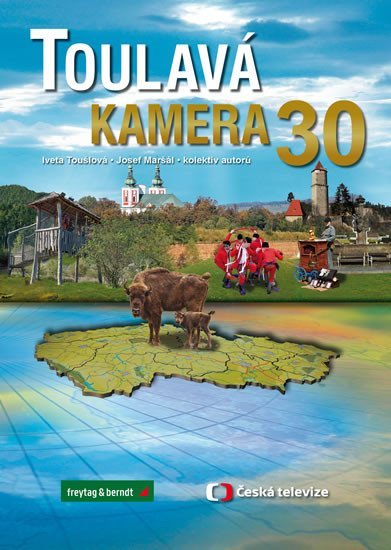Toušlová Iveta: Toulavá kamera 30 Toušlová Iveta: Toulavá kamera 30