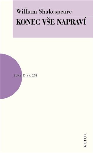 Shakespeare William: Konec vše napraví
