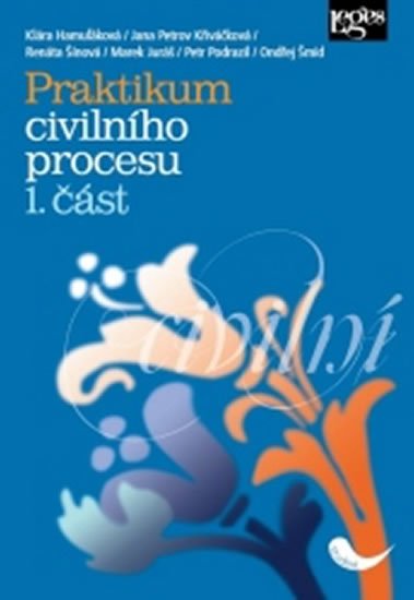 Šínová Renáta: Praktikum civilního procesu 1. část Šínová Renáta: Praktikum civilního procesu 1. část