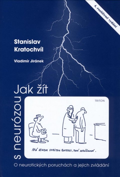 Kratochvíl Stanislav: Jak žít s neurózou - O neurotických poruchách a jejich zvládání