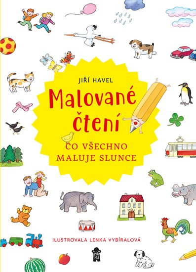 Havel Jiří: Malované čtení: Co všechno maluje slunce Havel Jiří: Malované čtení: Co všechno maluje slunce