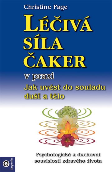 Page Christine R.: Léčivá síla čaker v praxi