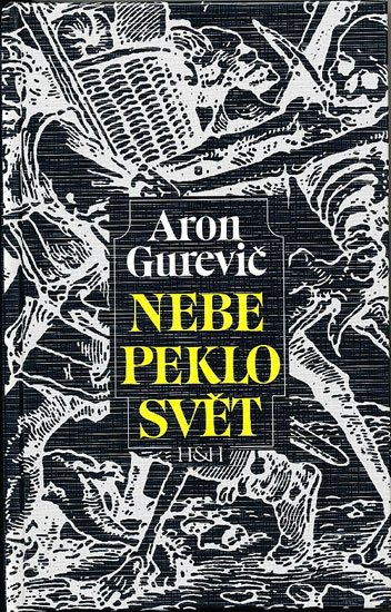 Gurevič Jakovlevič Aron: Nebe, peklo, svět