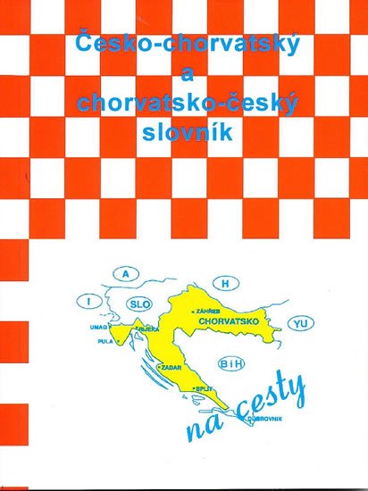 Jeníková Anna: Česko-chorvatský a chorvatsko-český slovník