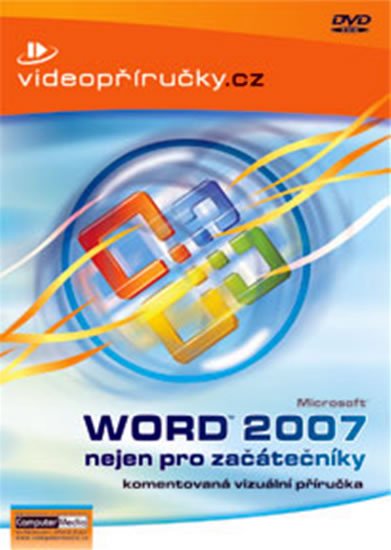 kolektiv autorů: Videopříručka Word 2007 nejen pro začátečníky - DVD