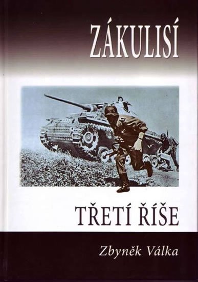 Válka Zbyněk: Zákulisí třetí říše Válka Zbyněk: Zákulisí třetí říše