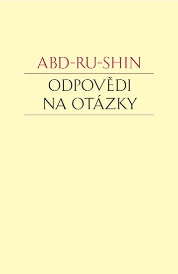 Abd-ru-shin: Odpovědi na otázky Abd-ru-shin: Odpovědi na otázky