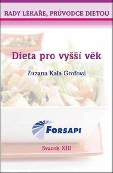 Grofová Zuzana Kala: Dieta pro vyšší věk Grofová Zuzana Kala: Dieta pro vyšší věk
