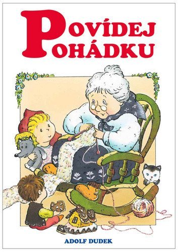 Dudek Adolf: Povídej pohádku