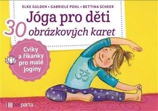 Gulden Elke: Jóga pro děti - 30 obrázkových karet s cviky a říkankami pro malé jogíny