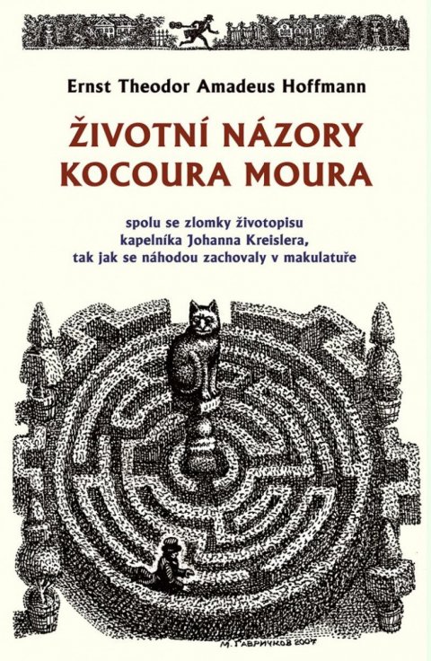 Hoffmann Ernst Theodor Amadeus: Životní názory kocoura Moura spolu se zlomky životopisu kapelníka Johanna K