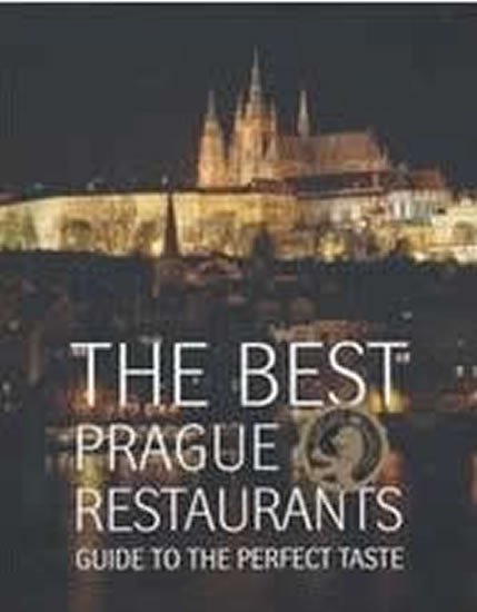 Budinský Libor: The Best Prague Restaurants - Guide to the perfect taste