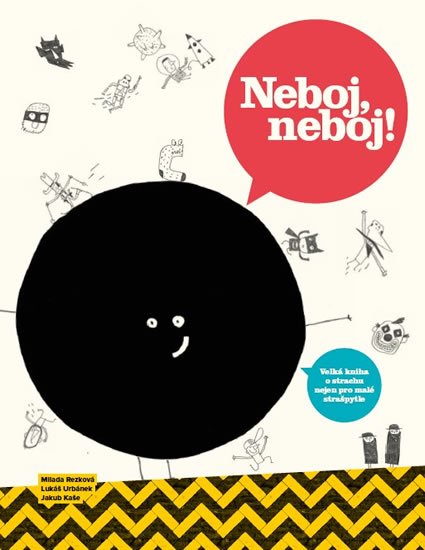 Rezková Milada, Urbánek Lukáš,: Neboj, neboj! - Velká kniha o strachu nejen pro malé strašpytle Rezková Milada, Urbánek Lukáš,: Neboj, neboj! - Velká kniha o strachu nejen pro malé strašpytle
