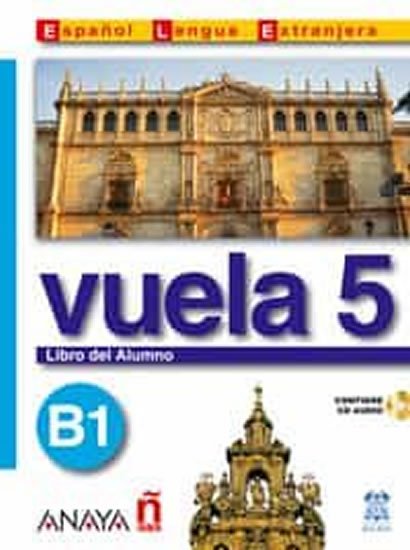 Álvarez Martínez María Ángeles María Ángeles: Vuela 5/B1: Libro del Alumno