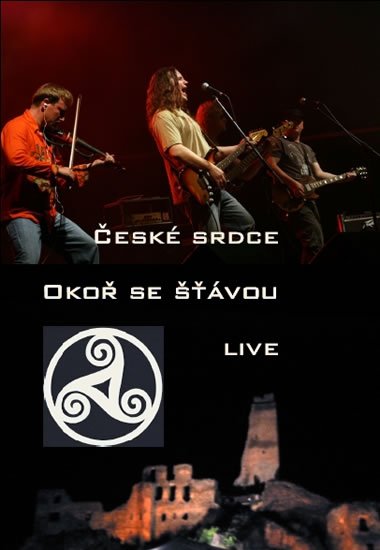 neuveden: České srdce - Okoř se Šťávou - Live