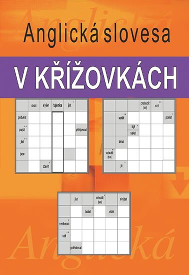 Kašpar Ladislav: Anglická slovesa v křížovkách Kašpar Ladislav: Anglická slovesa v křížovkách