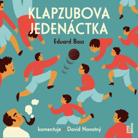 Bass Eduard: Klapzubova jedenáctka - CDmp3 (Čte David Novotný) Bass Eduard: Klapzubova jedenáctka - CDmp3 (Čte David Novotný)