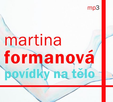 Formanová Martina: Povídky na tělo - CDmp3 Formanová Martina: Povídky na tělo - CDmp3