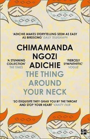 Ngozi Adichie Chimamanda: The Thing Around Your Neck