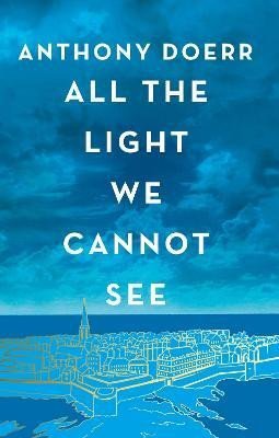 Doerr Anthony: All the Light We Cannot See