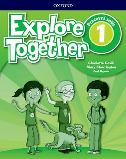 Covill Charlotte: Explore Together 1 Workbook (CZEch Edition) Covill Charlotte: Explore Together 1 Workbook (CZEch Edition)