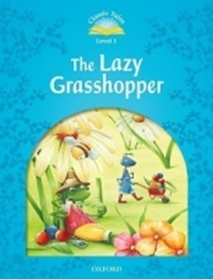 Arengo Sue: Classic Tales 1 The Lazy Grasshopper (2nd)