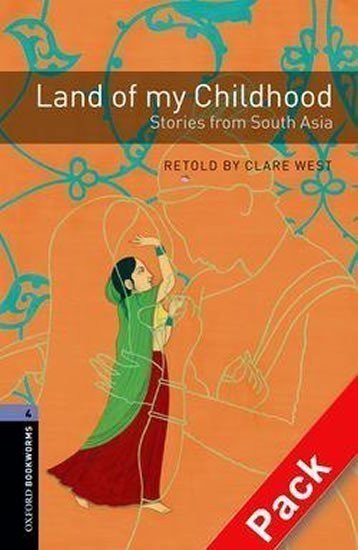 West Clare: Level 4: Land of my Childhood: Stories from South Asia audio CD pack/Oxford