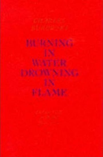 Bukowski Charles: Burning in Water, Drowning in Flame
