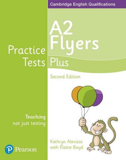Alevizos Kathryn: Practice Tests Plus YLE 2nd Edition Flyers Students´ Book