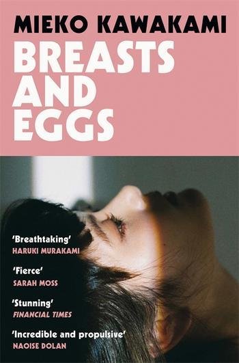 Kawakami Mieko: Breasts and Eggs Kawakami Mieko: Breasts and Eggs