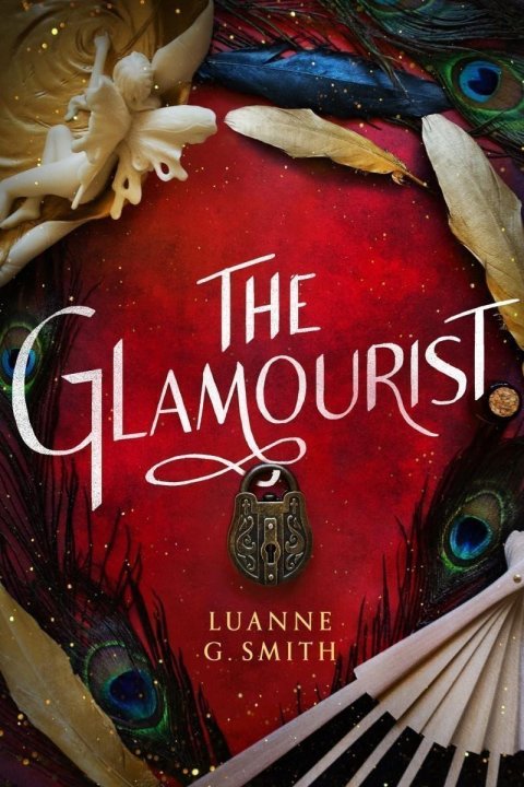 Smith Luanne G.: The Glamourist (The Vine Witch, 2)