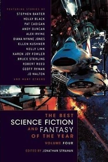 Strahan Jonathan: The Best Science Fiction and Fantasy of the Year - Volume 4