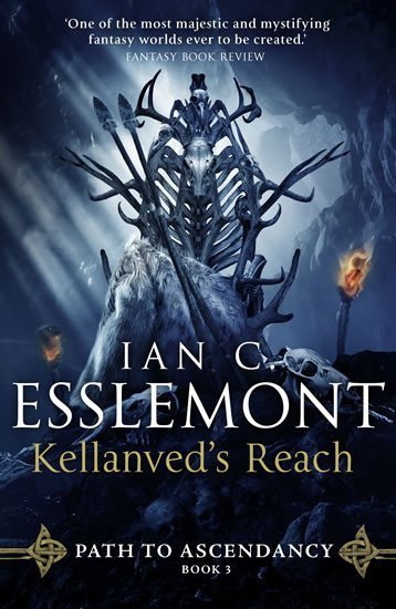 Esslemont Ian Cameron: Kellanved´s Reach : Path to Ascendancy 3