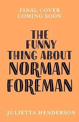 Henderson Julietta: The Funny Thing about Norman Foreman Henderson Julietta: The Funny Thing about Norman Foreman