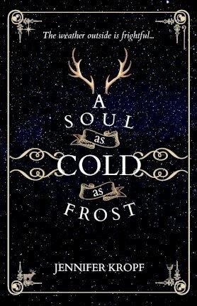Kropf Jennifer: A Soul as Cold as Frost