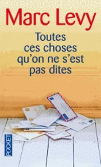 Levy Marc: Toutes ces choses qu´on ne s´est pas dites