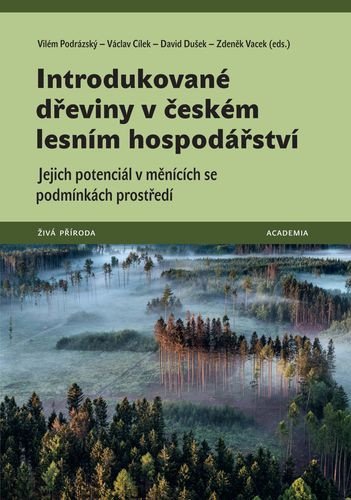: Introdukované dřeviny v českém lesním hospodářství - Jejich potenciál v měn