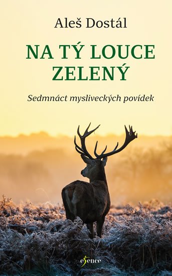 Dostál Aleš: Na tý louce zelený Dostál Aleš: Na tý louce zelený