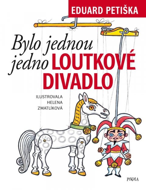 Petiška Eduard: Bylo jednou jedno loutkové divadlo