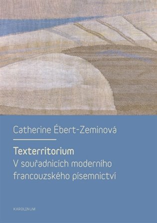 Ébert-Zeminová Catherine: Texterritorium