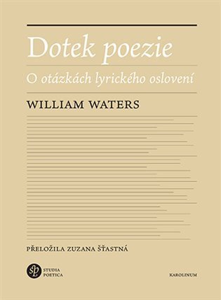 Waters William: Dotek poezie - O otázkách lyrického oslovení