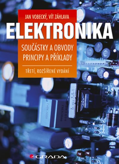 Vobecký Jan: Elektronika - Součástky a obvody, principy a příklady Vobecký Jan: Elektronika - Součástky a obvody, principy a příklady