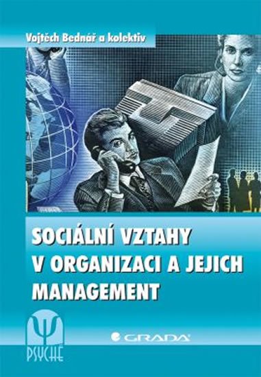 kolektiv autorů: Sociální vztahy v organizaci a jejich management