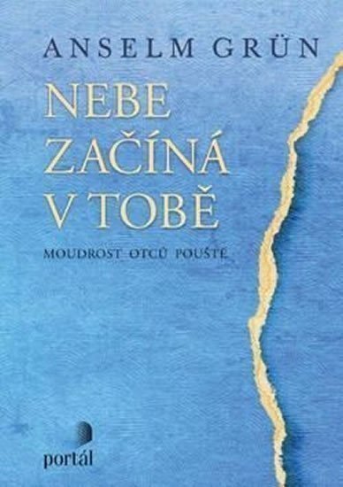 Grün Anselm: Nebe začíná v tobě