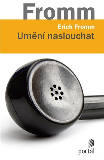 Fromm Erich: Umění naslouchat