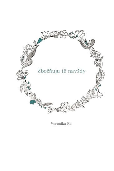 Rei Veronika: Zbožňuju tě navždy