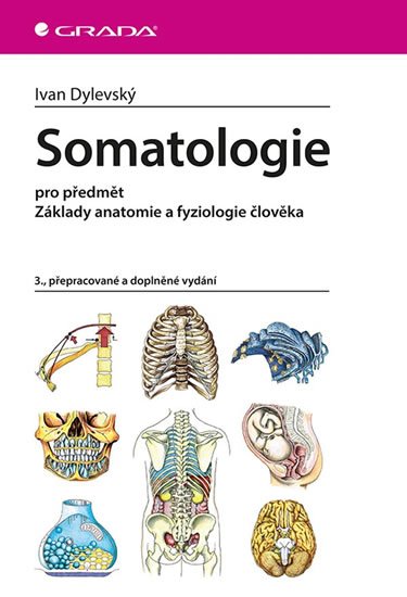 Dylevský Ivan: Somatologie pro předmět Základy anatomie a fyziologie člověka