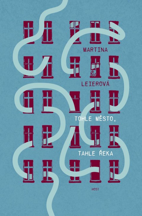 Leierová Martina: Tohle město, tahle řeka Leierová Martina: Tohle město, tahle řeka