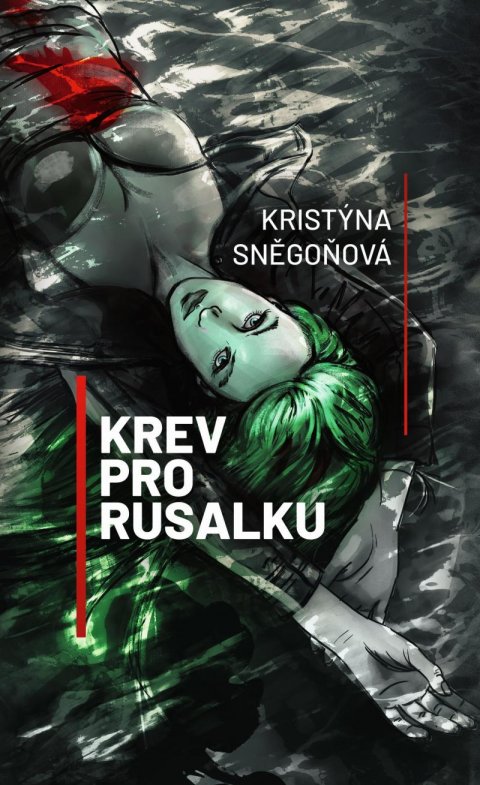 Sněgoňová Kristýna: Krev pro rusalku Sněgoňová Kristýna: Krev pro rusalku