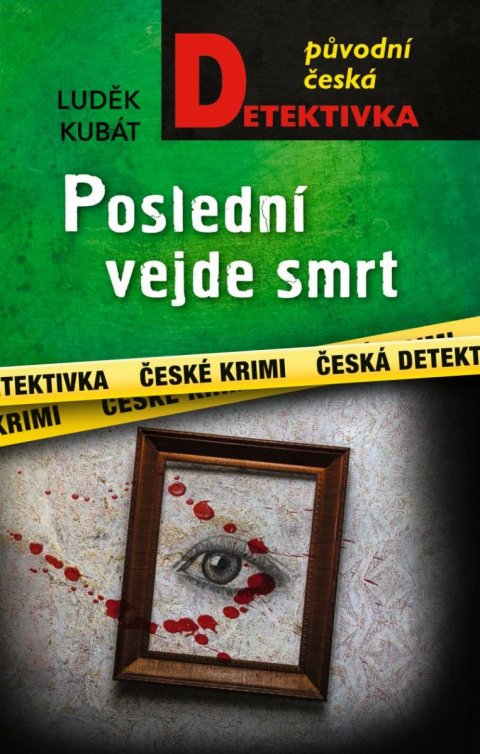 Kubát Luděk: Poslední vejde smrt Kubát Luděk: Poslední vejde smrt